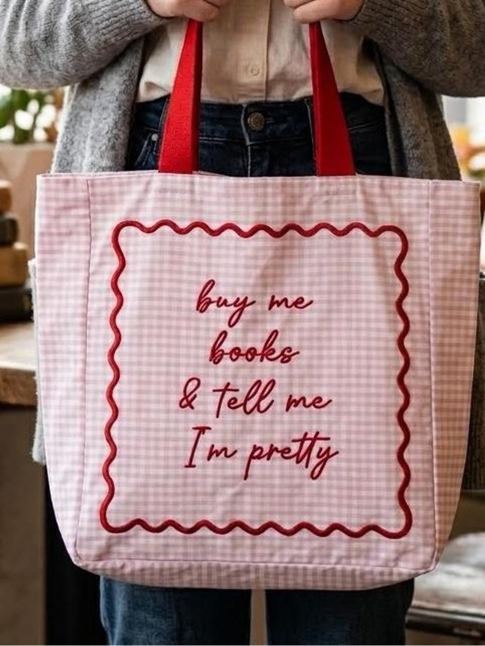 Buy Me Books & Tell Me I’m Pretty Tote Bag